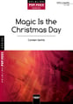 Magic Is the Christmas Day SATB choral sheet music cover